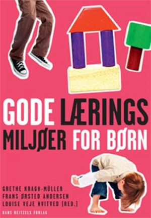 Gode Læringsmiljøer For Børn - Grethe Kragh-müller - Bog