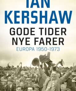 Gode Tider - Nye Farer - Ian Kershaw - Bog