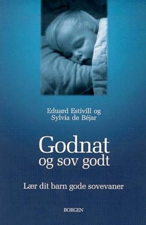 Godnat Og Sov Godt - Eduard Estivill - Bog