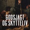 Godsjagt og skytteliv (E-bog)