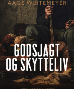 Godsjagt og skytteliv (E-bog)