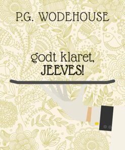 Godt Klaret, Jeeves! - Wodehouse - Bog