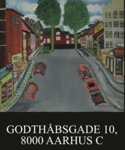 Godthåbsgade 10, 8000 Aarhus C - Birger Møller - Bog
