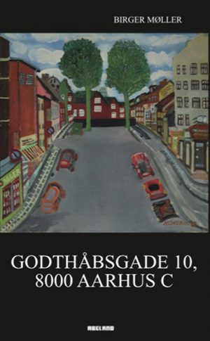 Godthåbsgade 10, 8000 Aarhus C - Birger Møller - Bog