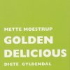 Golden Delicious - Mette Moestrup - Bog