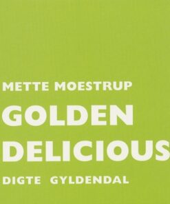 Golden Delicious - Mette Moestrup - Bog