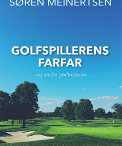 Golfspillerens Farfar - Søren Meinertsen - Bog