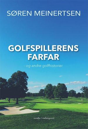 Golfspillerens Farfar - Søren Meinertsen - Bog