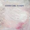 Good Girl Sandy - Katrine Lykke Wistisen - Bog