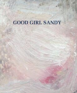Good Girl Sandy - Katrine Lykke Wistisen - Bog