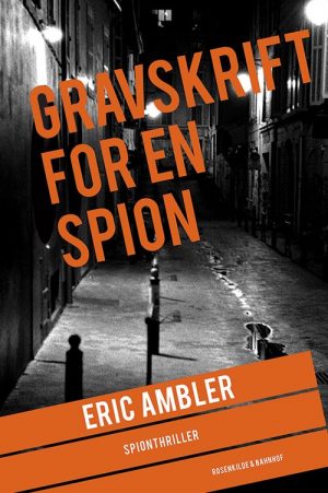 Gravskrift For En Spion - Eric Ambler - Bog