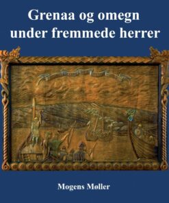Grenaa og omegn under fremmede herrer (Bog)