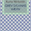 Grev Sylvains Hævn - Karin MichaÃ«lis - Bog