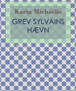Grev Sylvains Hævn - Karin MichaÃ«lis - Bog
