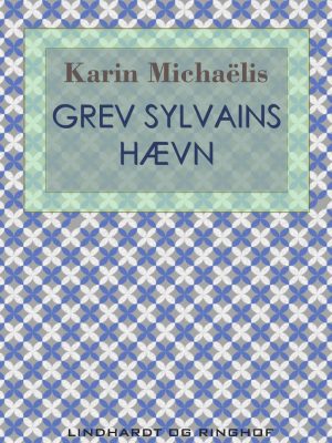 Grev Sylvains Hævn - Karin MichaÃ«lis - Bog