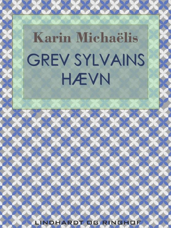 Grev Sylvains Hævn - Karin MichaÃ«lis - Bog