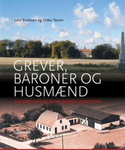Grever, Baroner Og Husmænd - Ditlev Tamm - Bog