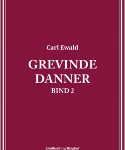 Grevinde Danner - Bind 2 - Carl Ewald - Bog