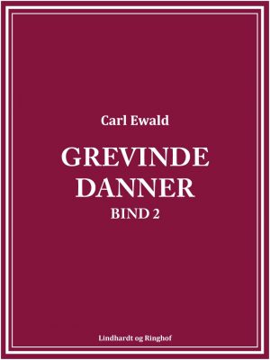 Grevinde Danner - Bind 2 - Carl Ewald - Bog