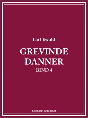 Grevinde Danner - Bind 4 - Carl Ewald - Bog