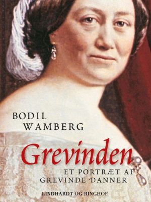 Grevinden: Et portræt af Grevinde Danner (E-bog)