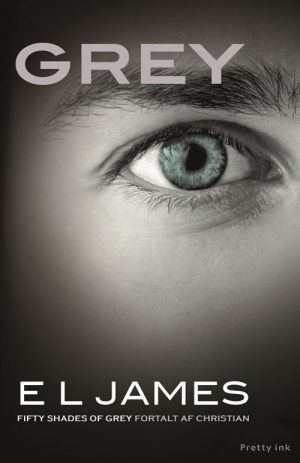 Grey - Fifty Shades Of Grey Fortalt Af Christian - E L James - Bog