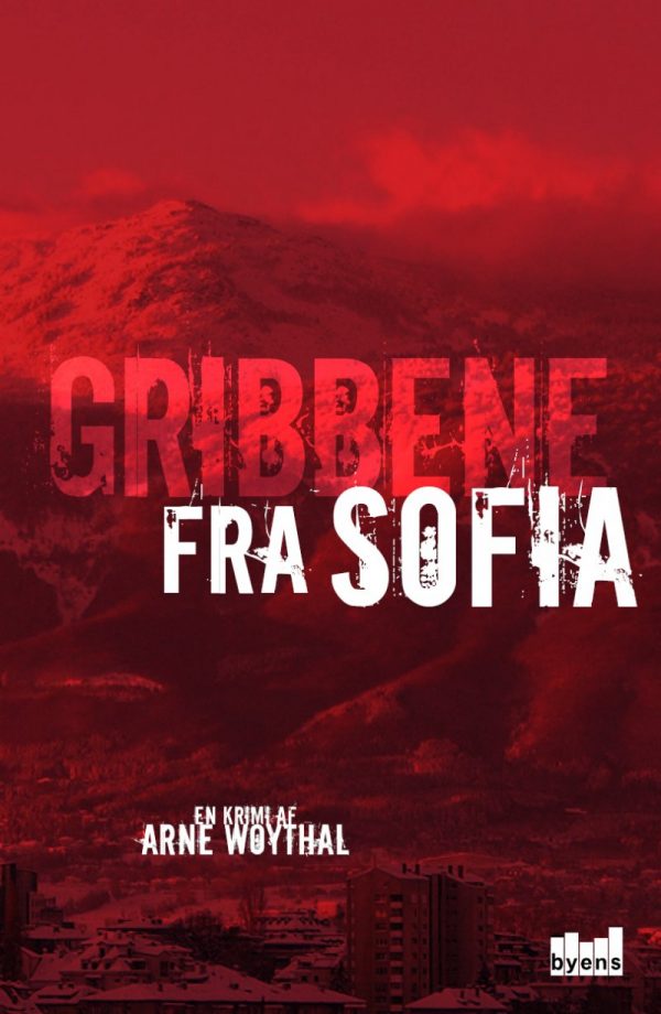 Gribbene Fra Sofia - Arne Woythal - Bog