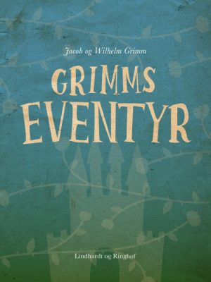 Grimms eventyr (E-bog)