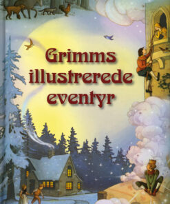 Grimms illustrerede eventyr (Bog)