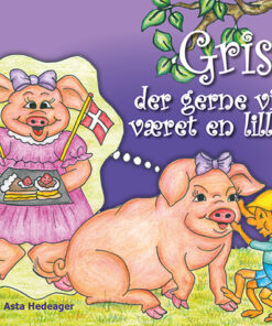 Grisen, der gerne ville ha været en lille pige (E-bog)
