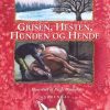 Grisen, hesten, hunden og hende (E-bog)