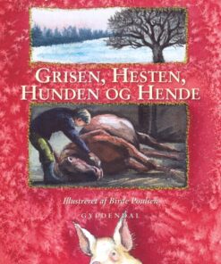 Grisen, hesten, hunden og hende (E-bog)