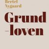 Grundloven - Bertel Nygaard - Bog