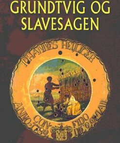Grundtvig Og Slavesagen - Knud Eyvin Bugge - Bog
