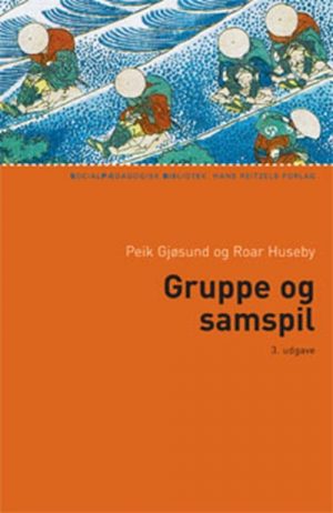 Gruppe Og Samspil - Peik Gjøsund - Bog