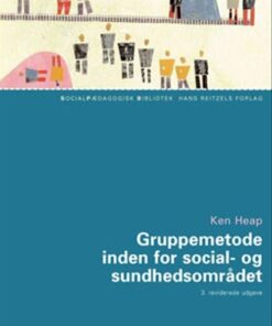 Gruppemetode Inden For Social- Og Sundhedsområdet - Bog
