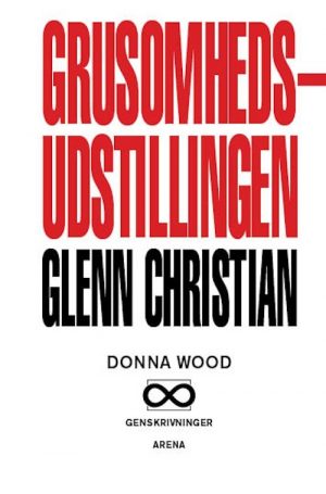 Grusomhedsudstillingen - Glenn Christian - Bog