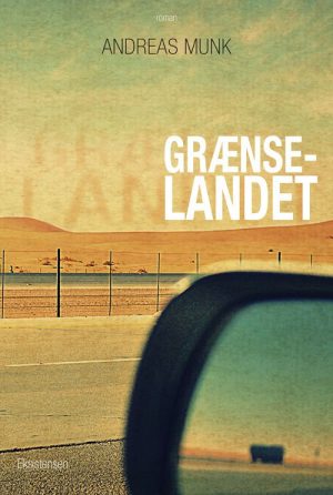 Grænselandet - Andreas Munk - Bog