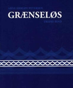 Grænseløs - Bind 3 - Arne Herløv Petersen - Bog