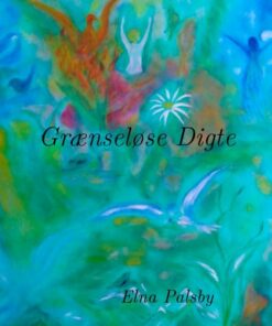 Grænseløse Digte - Elna Palsby - Bog