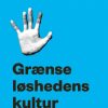 Grænseløshedens kultur (E-bog)