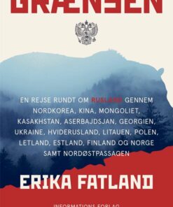 Grænsen - Erika Fatland - Bog