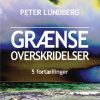 Grænseoverskridelser - Peter Lundberg - Bog