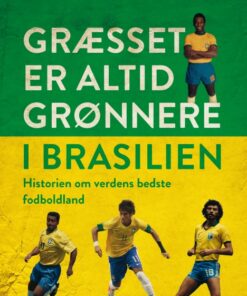 Græsset er altid grønnere i Brasilien (E-bog)