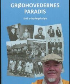 Grødhovedernes Paradis - Bjarne Nielsen Brovst - Bog