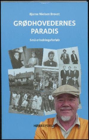 Grødhovedernes Paradis - Bjarne Nielsen Brovst - Bog
