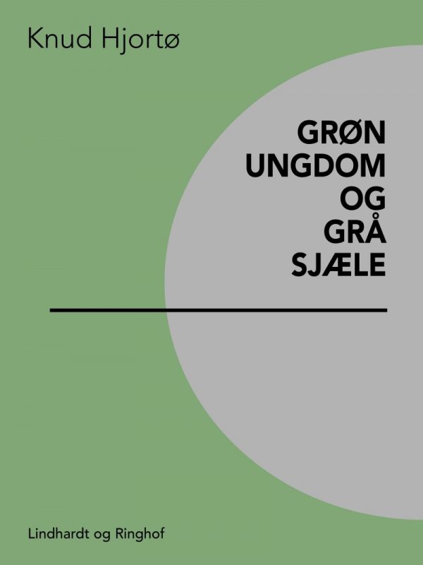 Grøn Ungdom Og Grå Sjæle - Knud Hjortø - Bog
