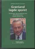 Grønland Lagde Sporet - Christian Schultz-lorentzen - Bog