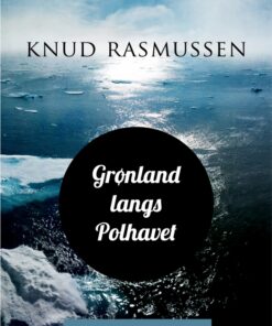 Grønland langs Polhavet (E-bog)