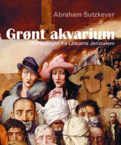 Grønt Akvarium - Abraham Sutzkever - Bog